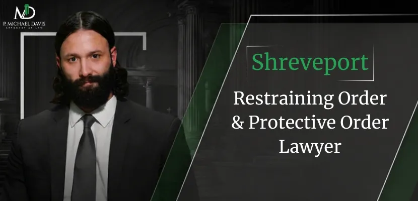 Shreveport Restraining Order & Protective Order Lawyer-image